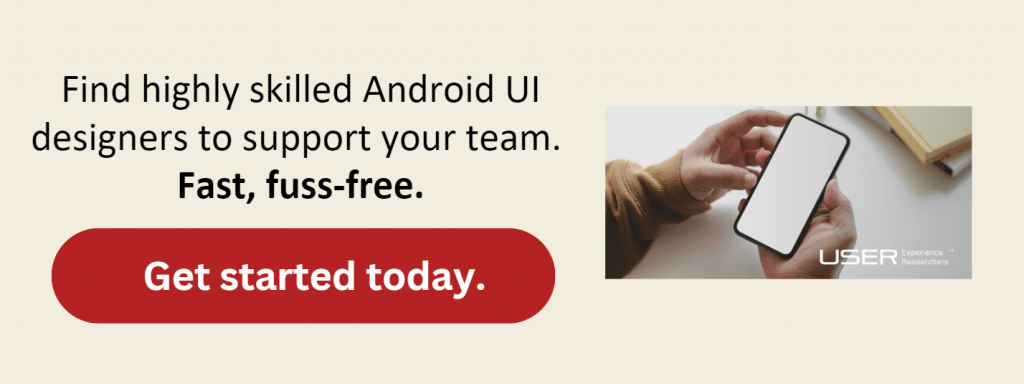 finding competitive Android UI designers to support your team